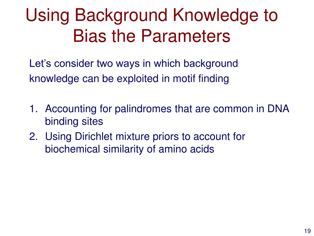using background knowledge to bias the parameters