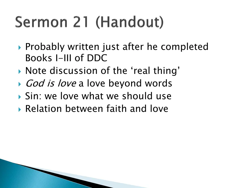 probably written just after he completed books
