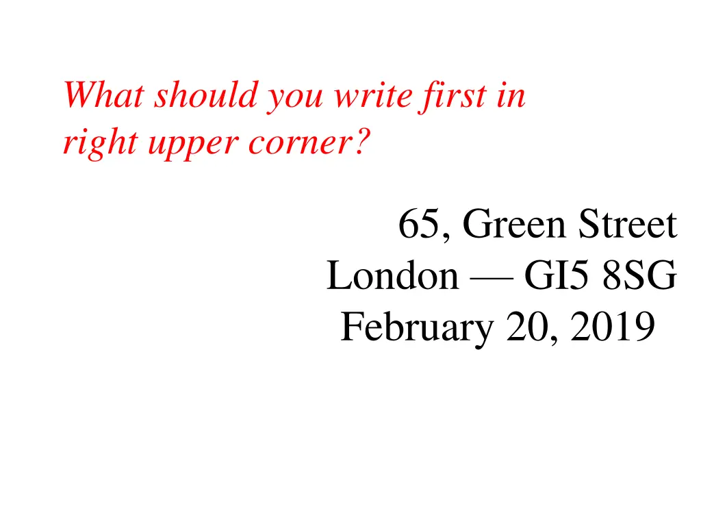 what should you write first in right upper corner