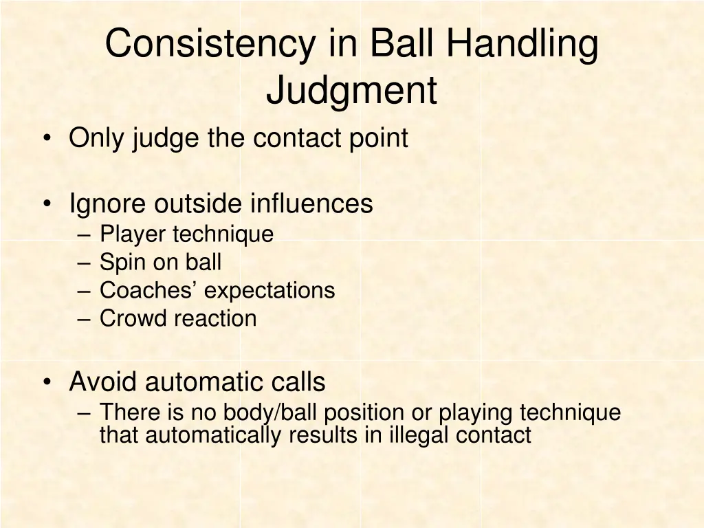 consistency in ball handling judgment only judge