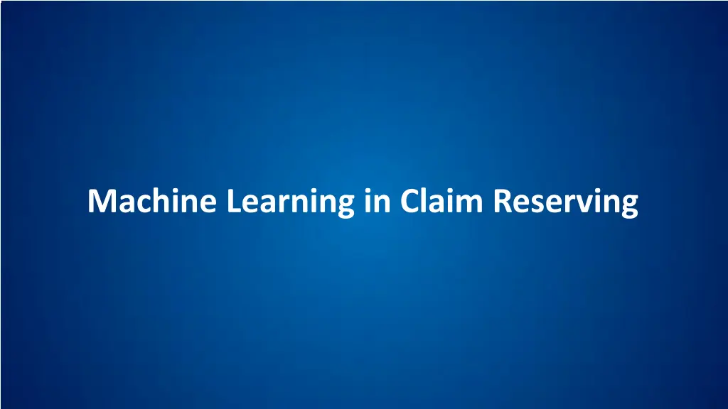 machine learning in claim reserving