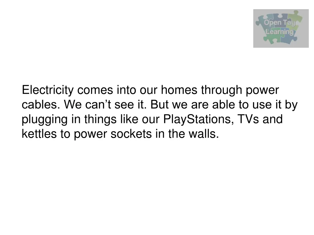 electricity comes into our homes through power