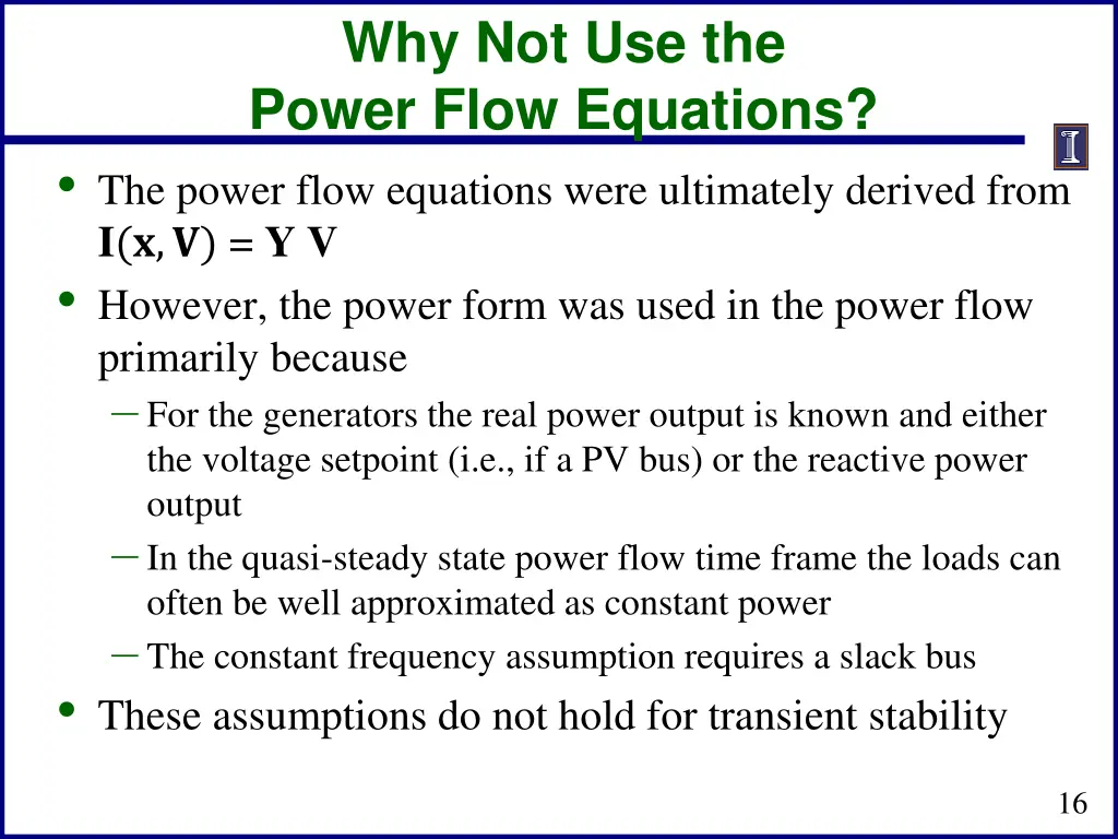why not use the power flow equations the power