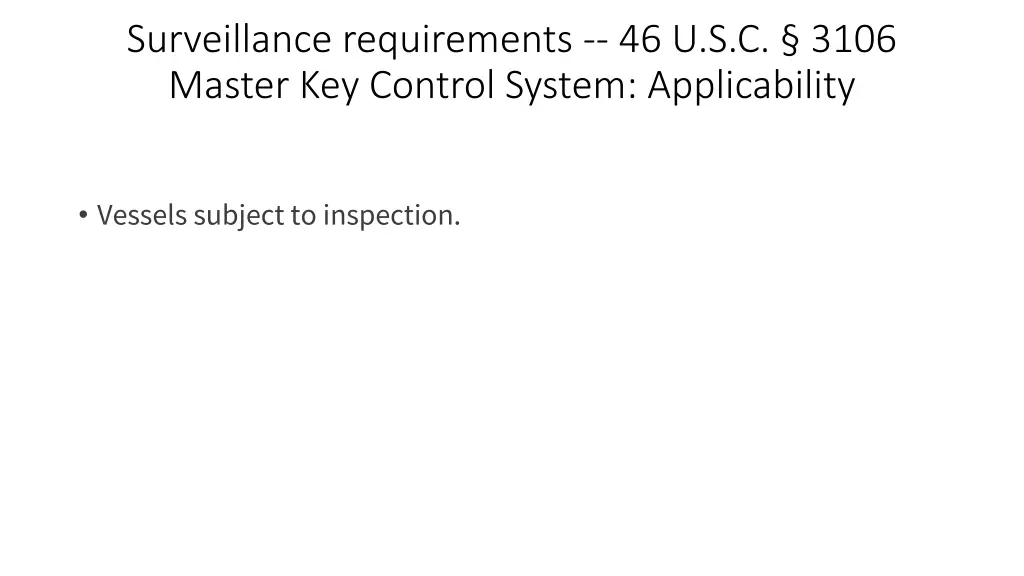 surveillance requirements 46 u s c 3106 master 3