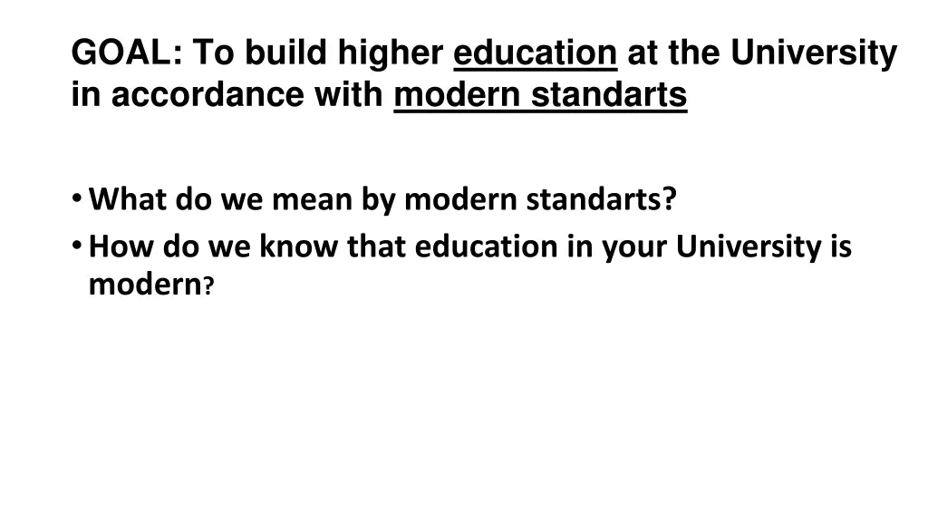 goal to build higher education at the university