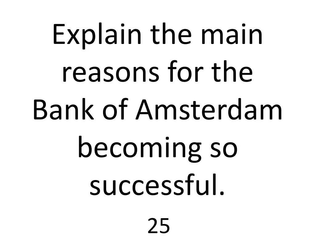 explain the main reasons for the bank