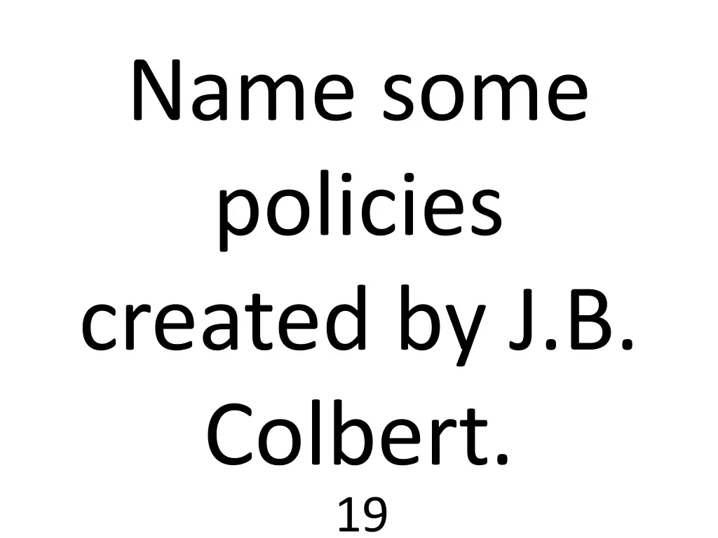 name some policies created by j b colbert