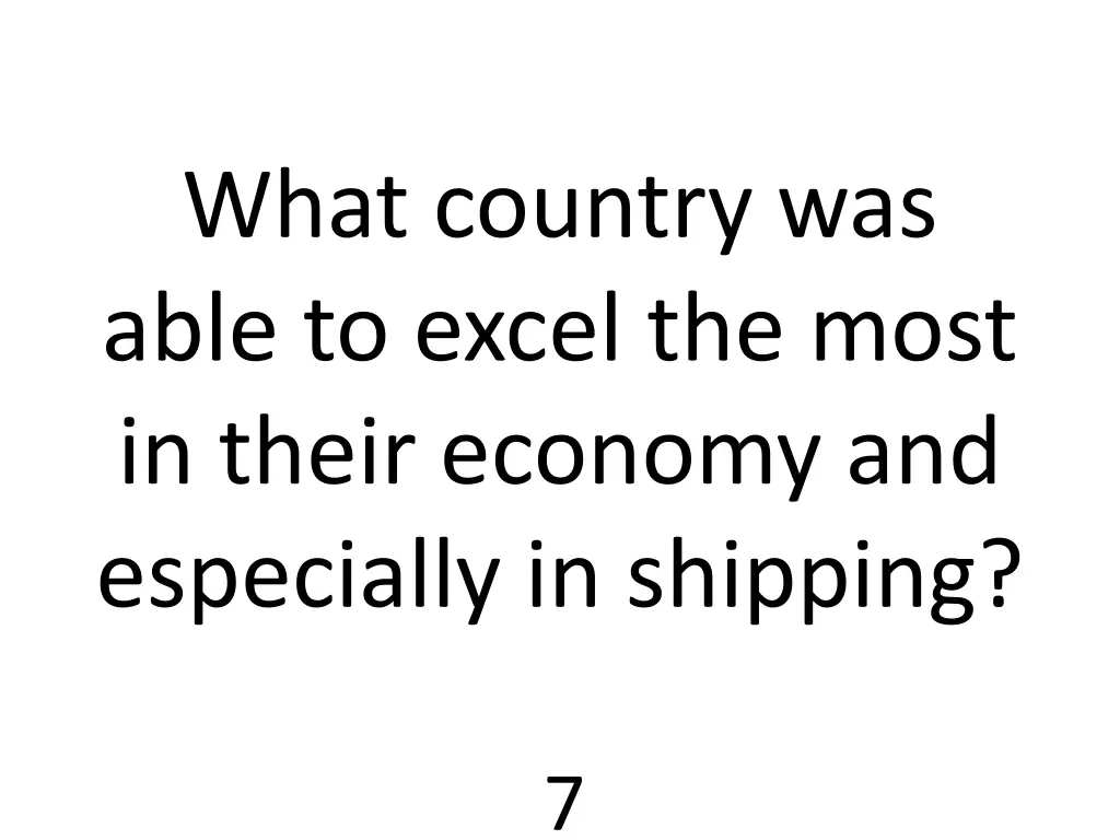 what country was able to excel the most in their