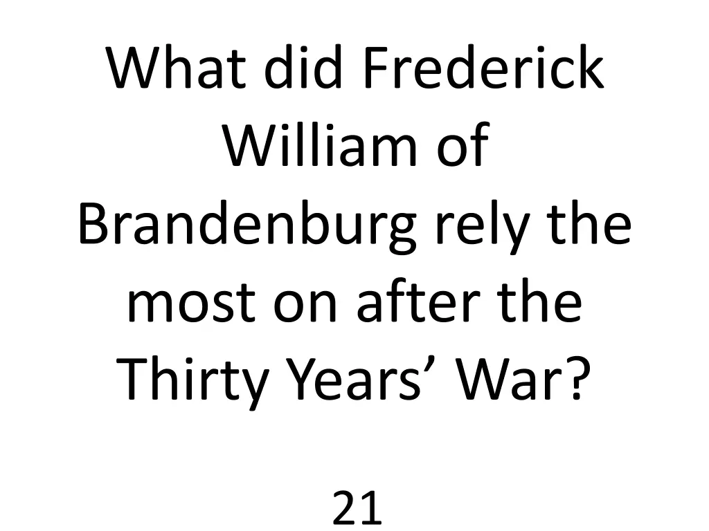 what did frederick william of brandenburg rely