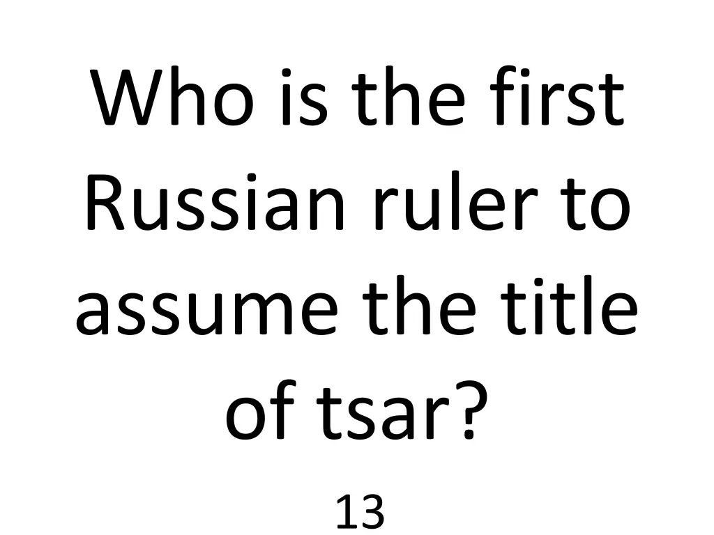 who is the first russian ruler to assume