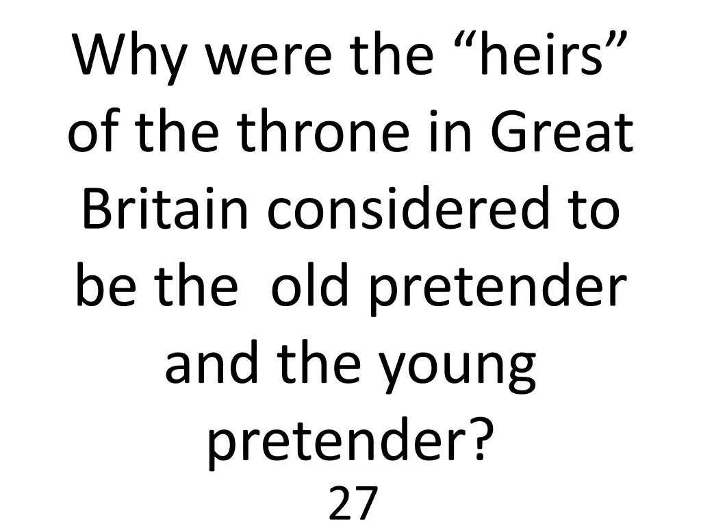 why were the heirs of the throne in great britain