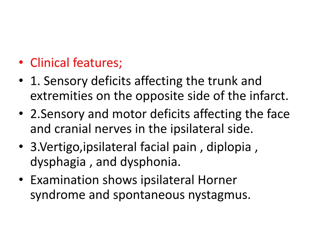 clinical features 1 sensory deficits affecting