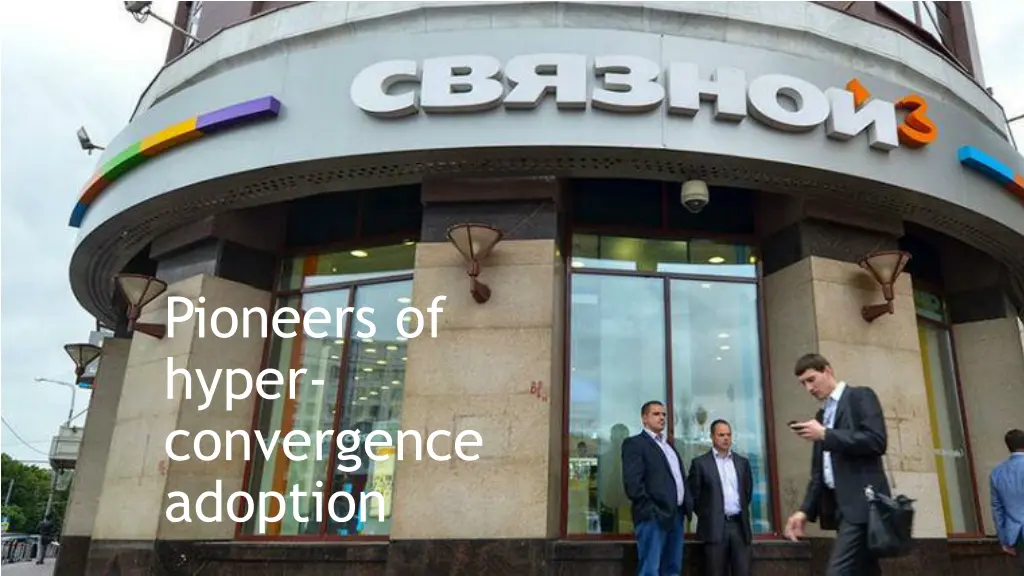 pioneers of hyper convergence adoption