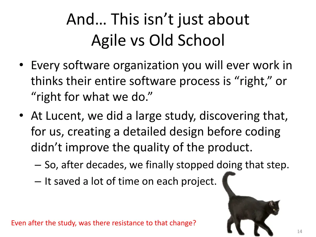 and this isn t just about agile vs old school