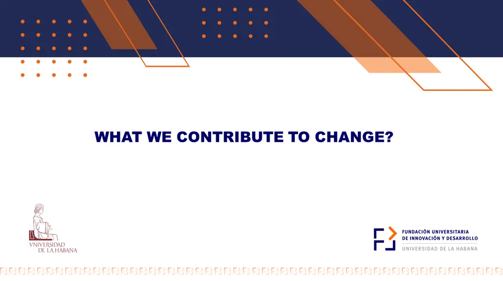 what we contribute to change