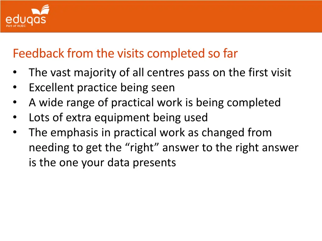 feedback from the visits completed so far