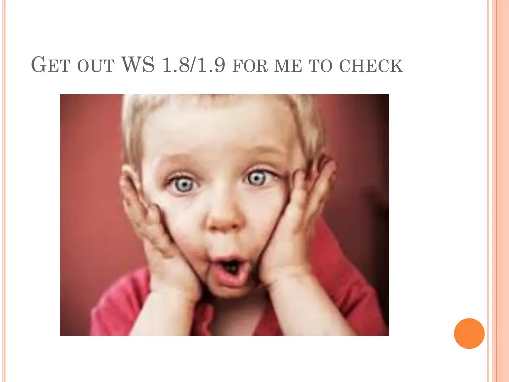 g et out ws 1 8 1 9 for me to check