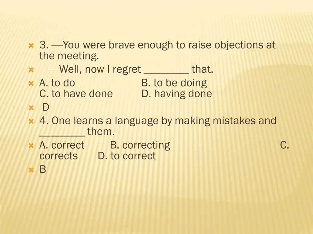 3 you were brave enough to raise objections