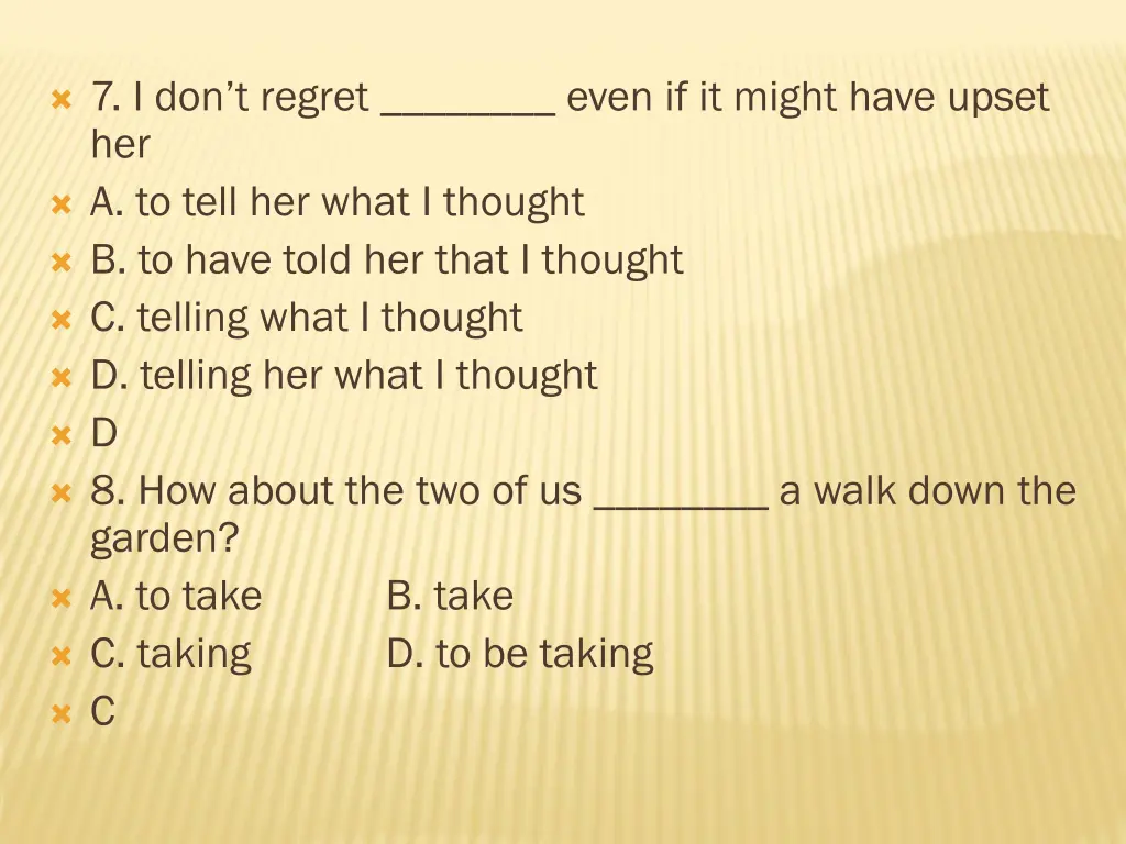 7 i don t regret even if it might have upset