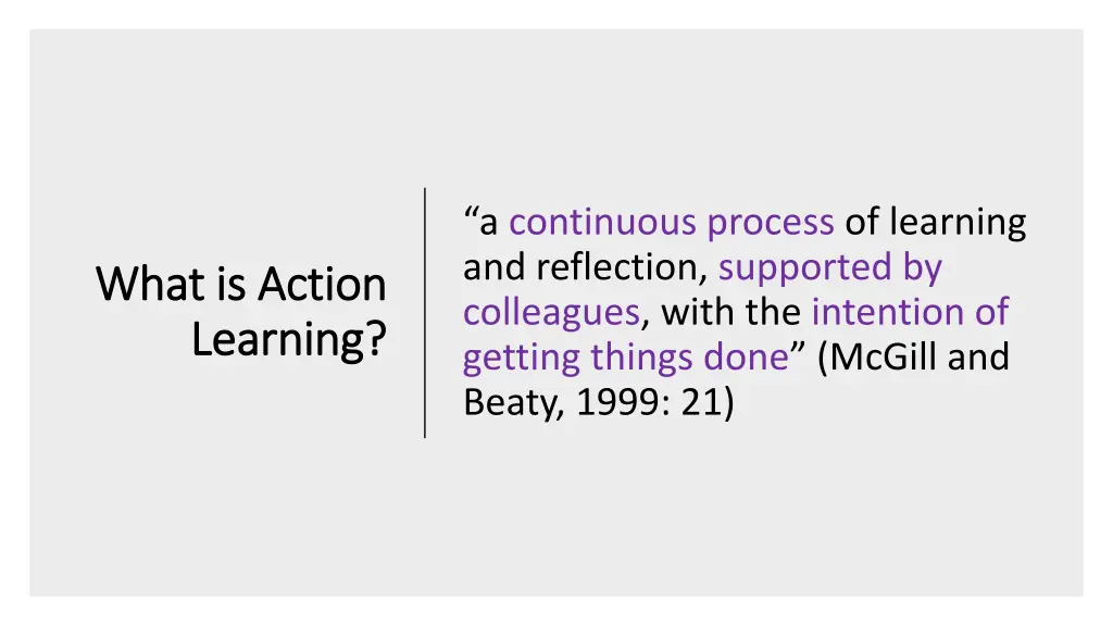 a continuous process of learning and reflection