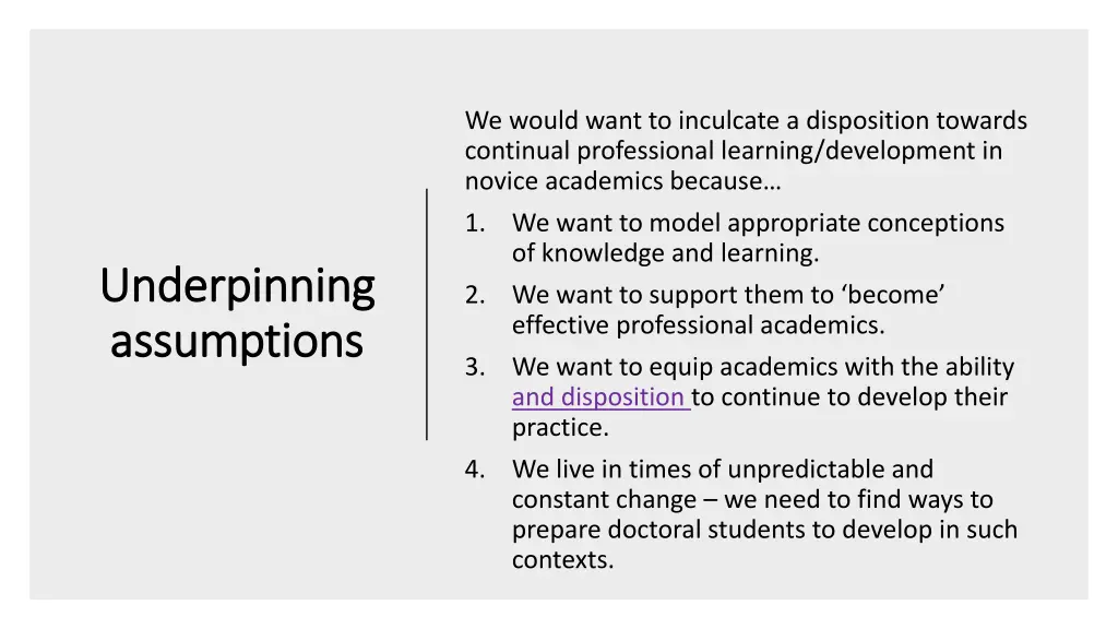 we would want to inculcate a disposition towards