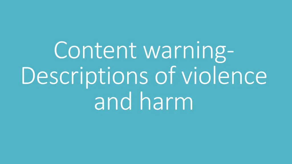 content warning descriptions of violence and harm