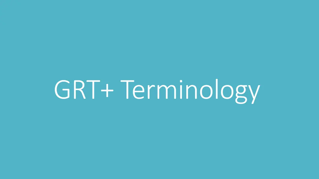 grt terminology