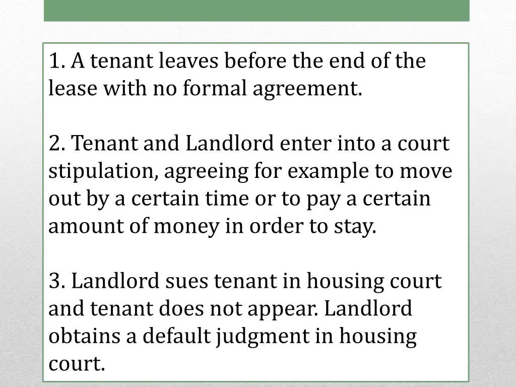 1 a tenant leaves before the end of the lease