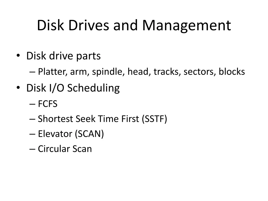 disk drives and management