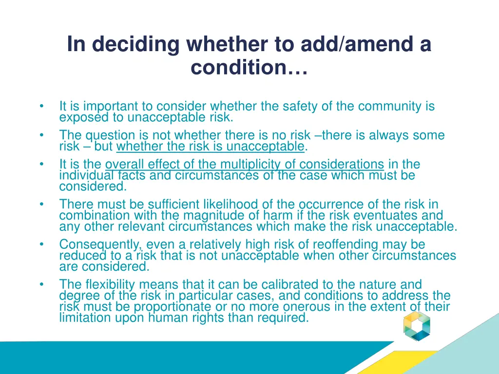 in deciding whether to add amend a condition