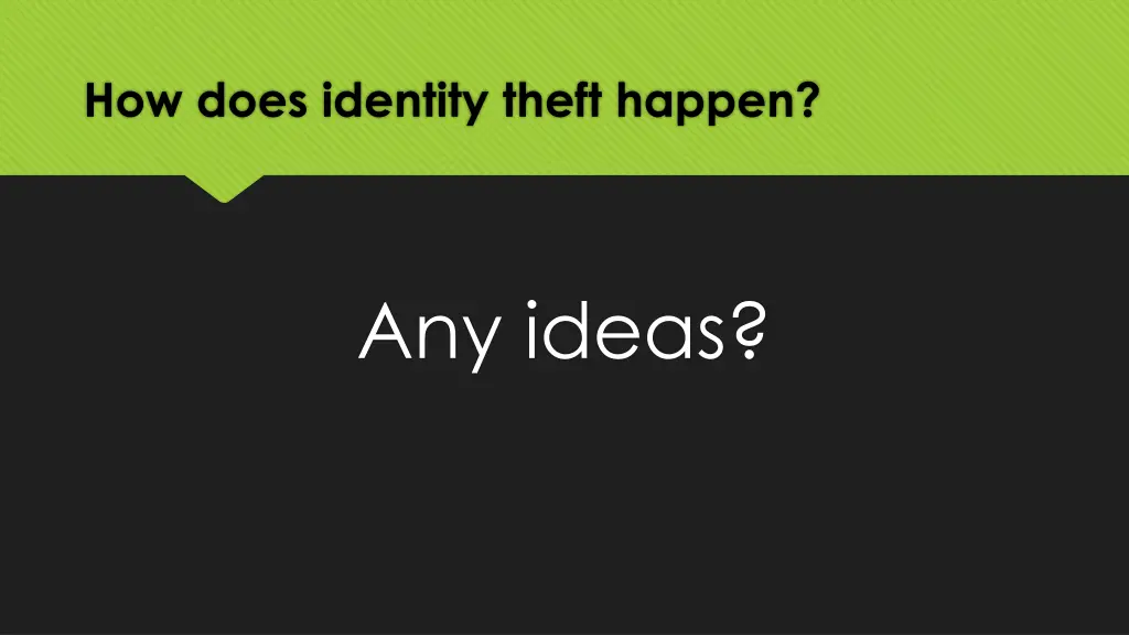 how does identity theft happen