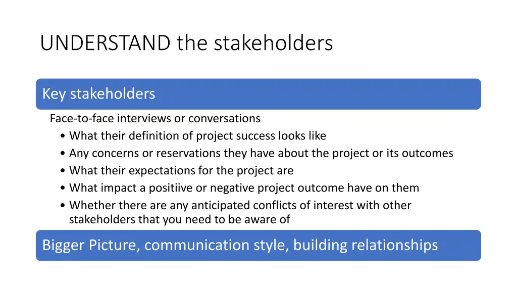 understand the stakeholders