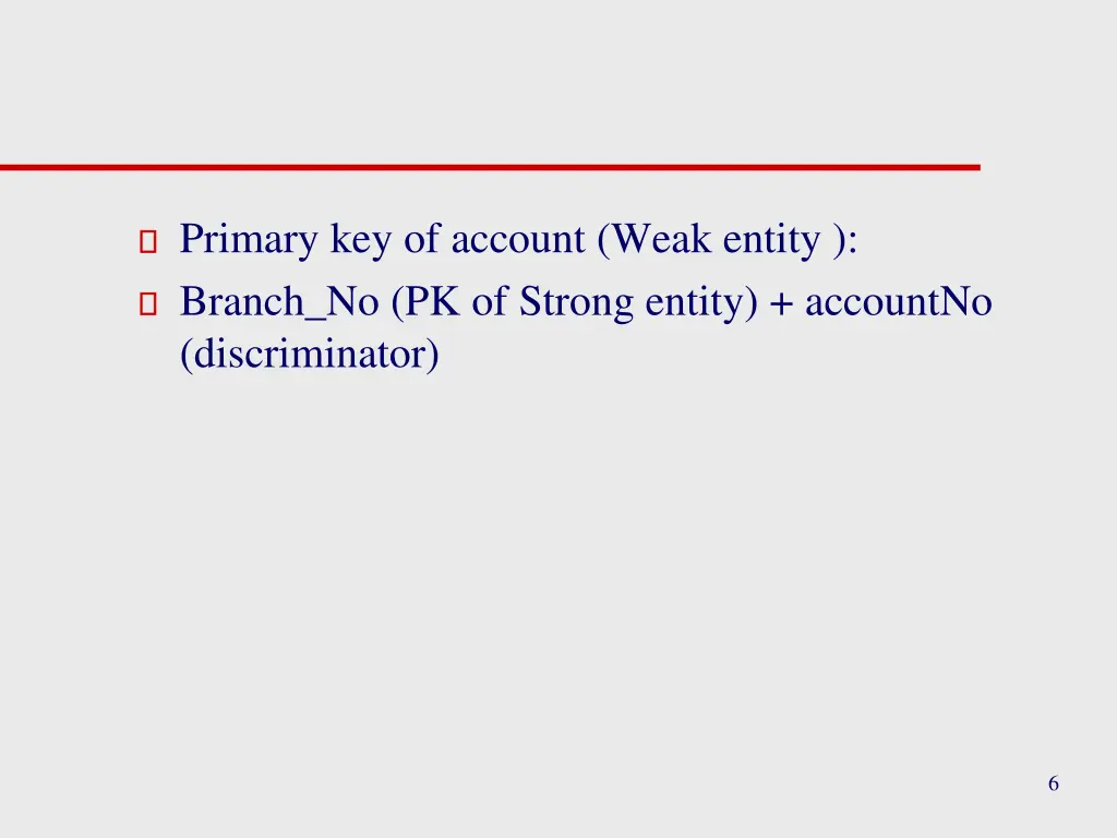 primary key of account weak entity branch