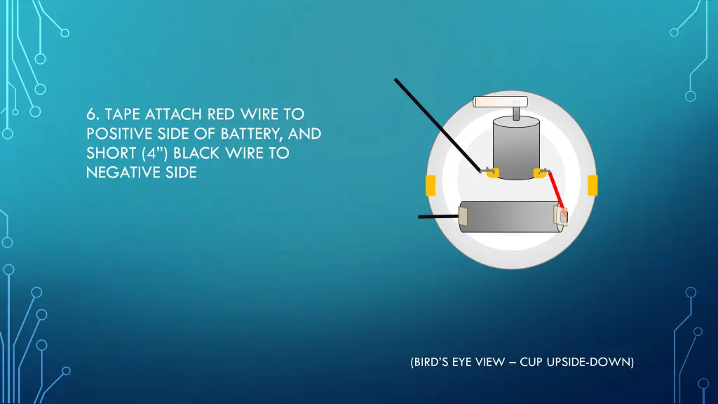 6 tape attach red wire to positive side