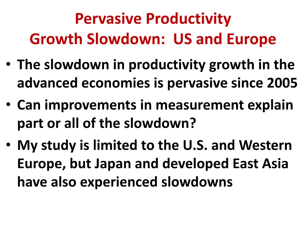 pervasive productivity growth slowdown