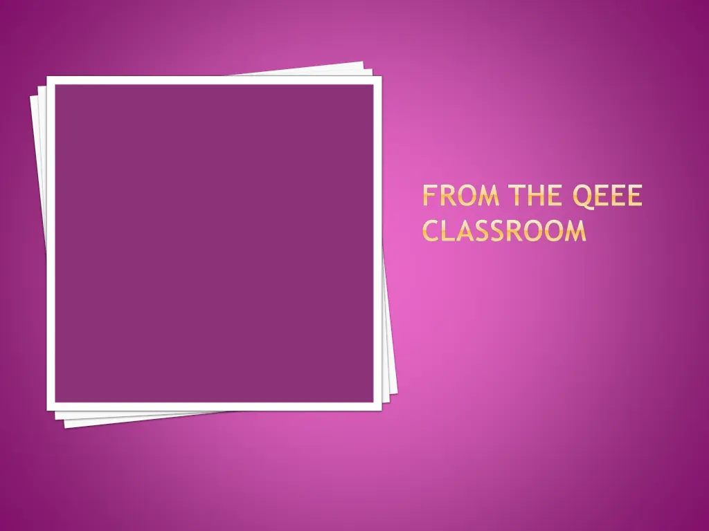 from the qeee classroom