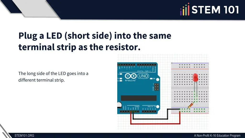 plug a led short side into the same terminal