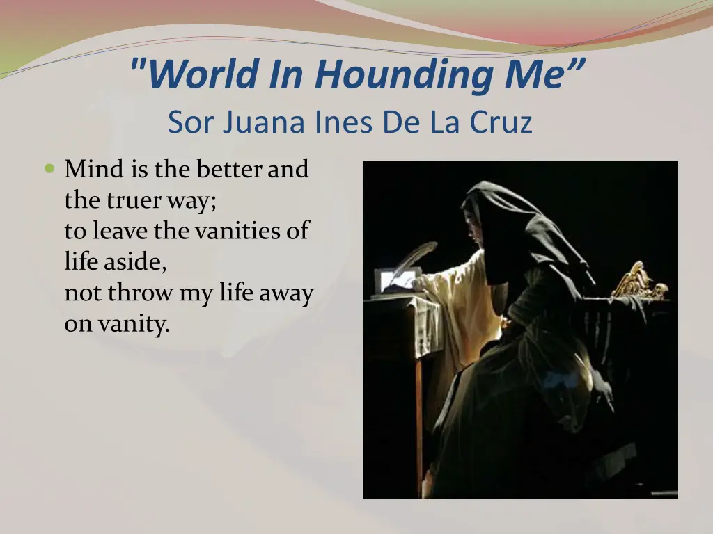 world in hounding me sor juana ines de la cruz 3
