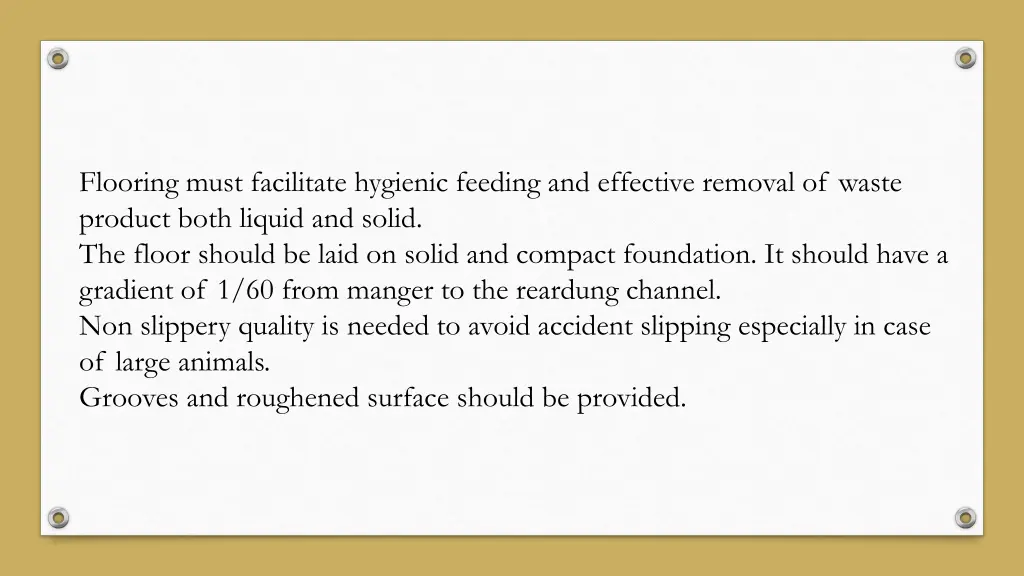 flooring must facilitate hygienic feeding