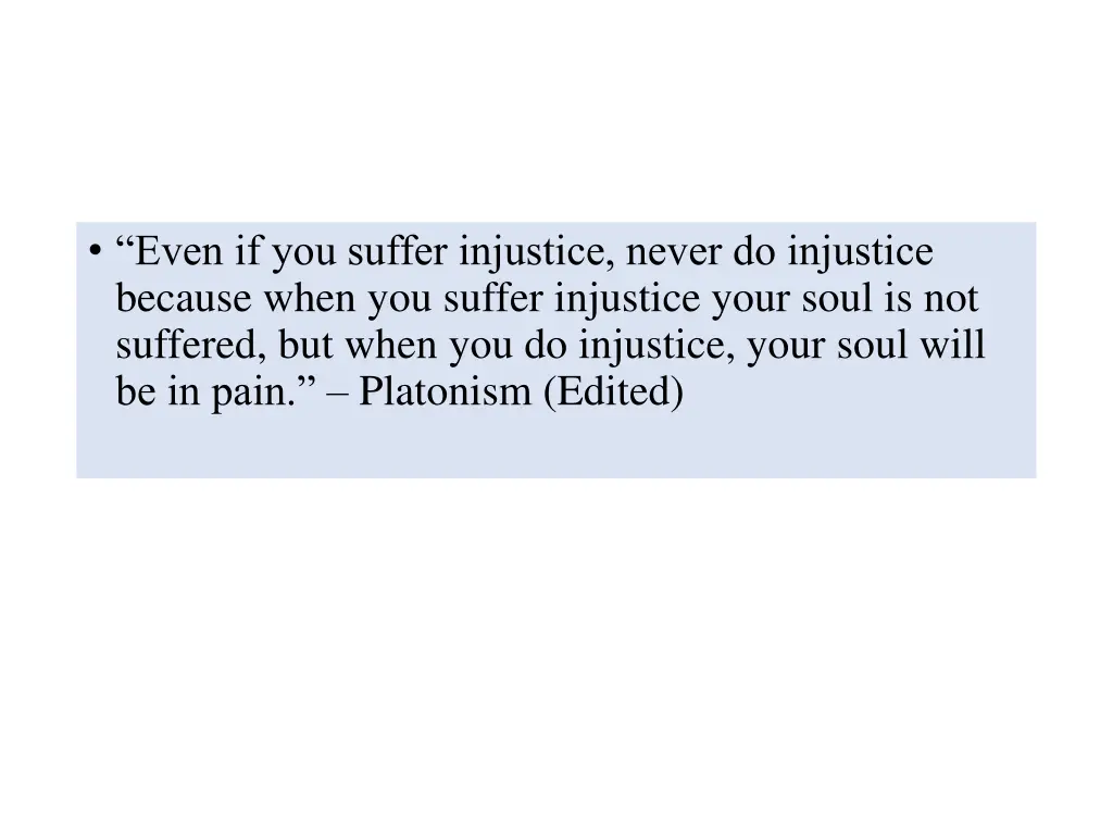 even if you suffer injustice never do injustice