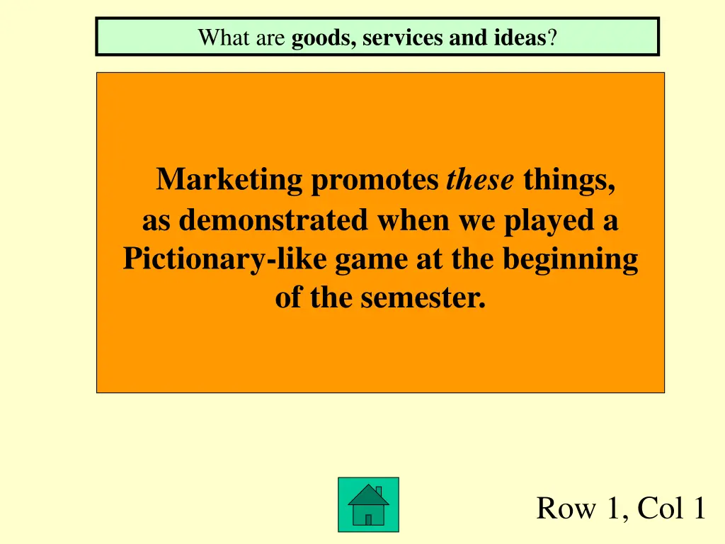 what are goods services and ideas