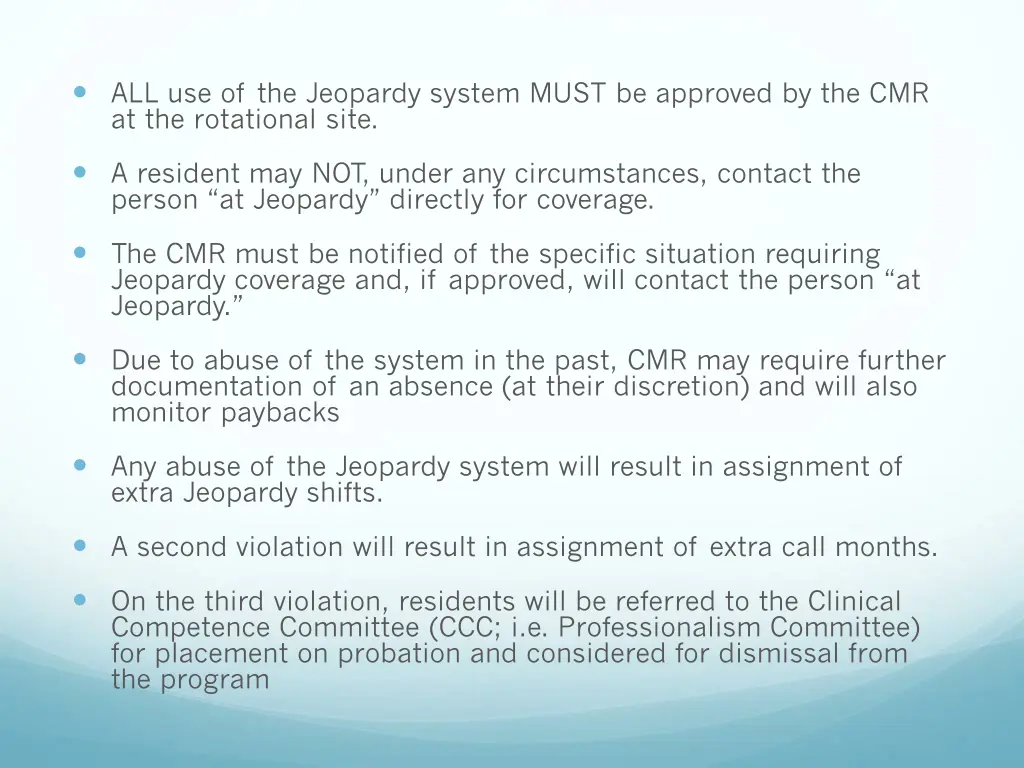 all use of the jeopardy system must be approved