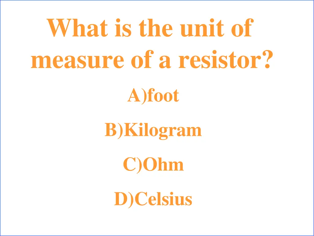 what is the unit of measure of a resistor a foot