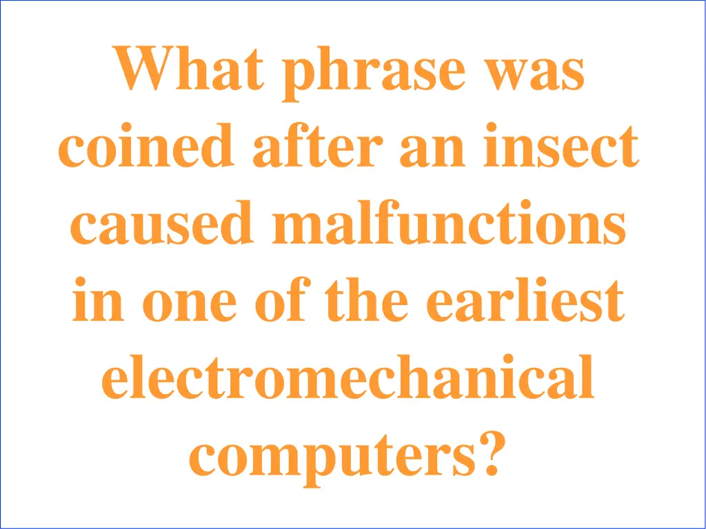 what phrase was coined after an insect caused