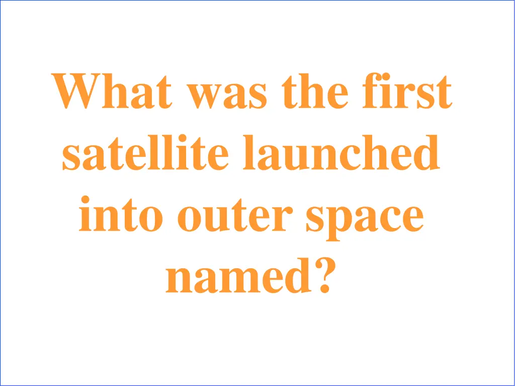 what was the first satellite launched into outer