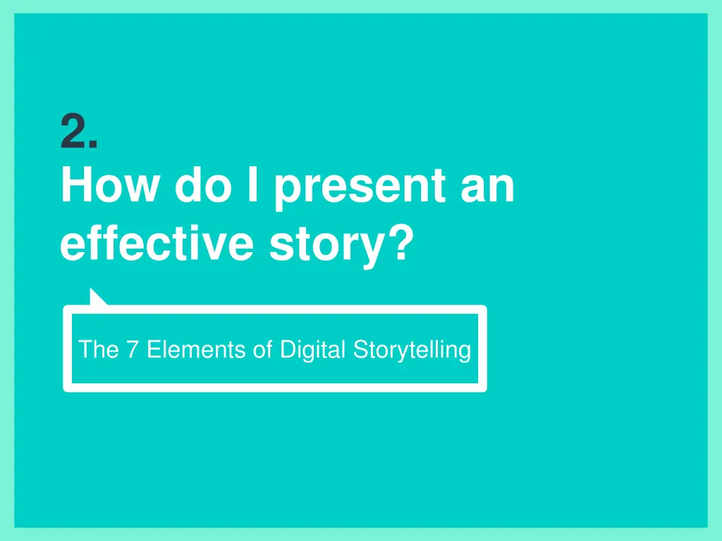 2 how do i present an effective story