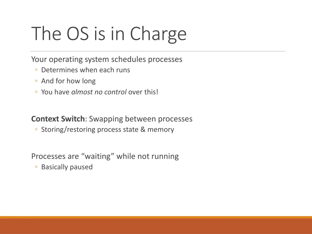 the os is in charge
