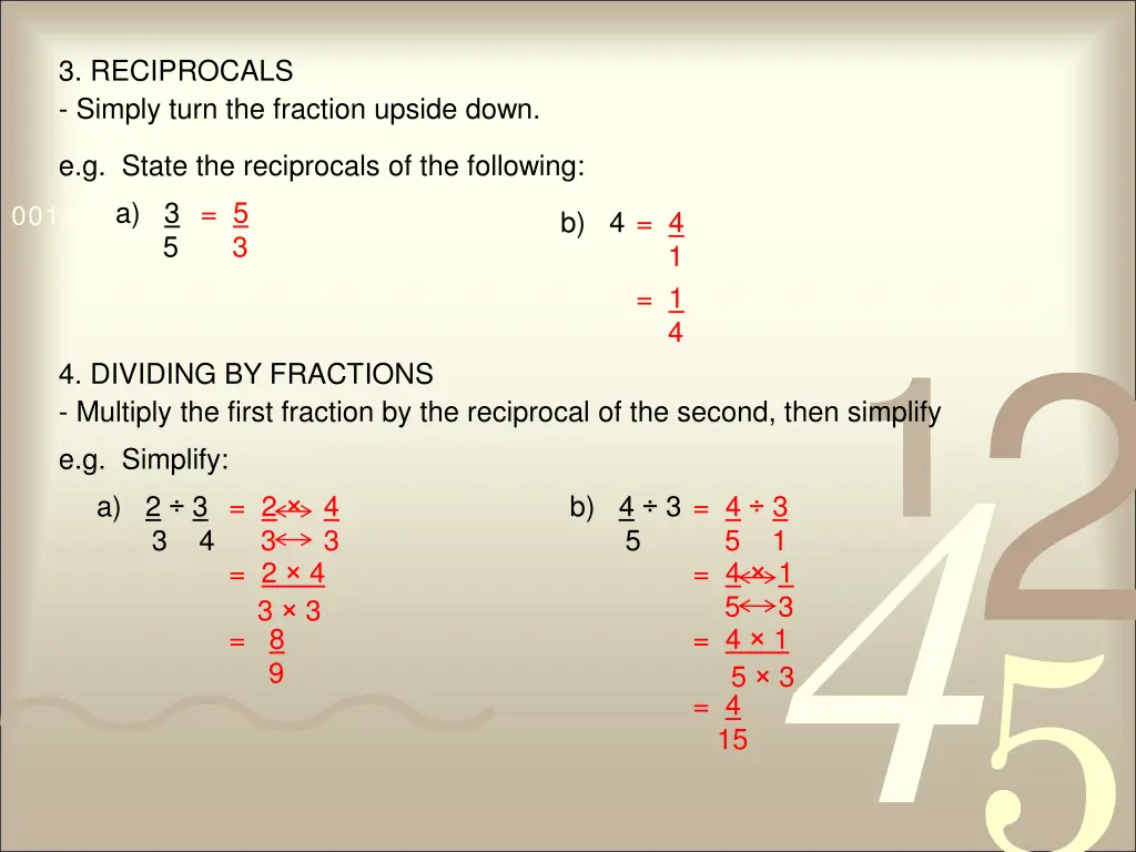 3 reciprocals simply turn the fraction upside down