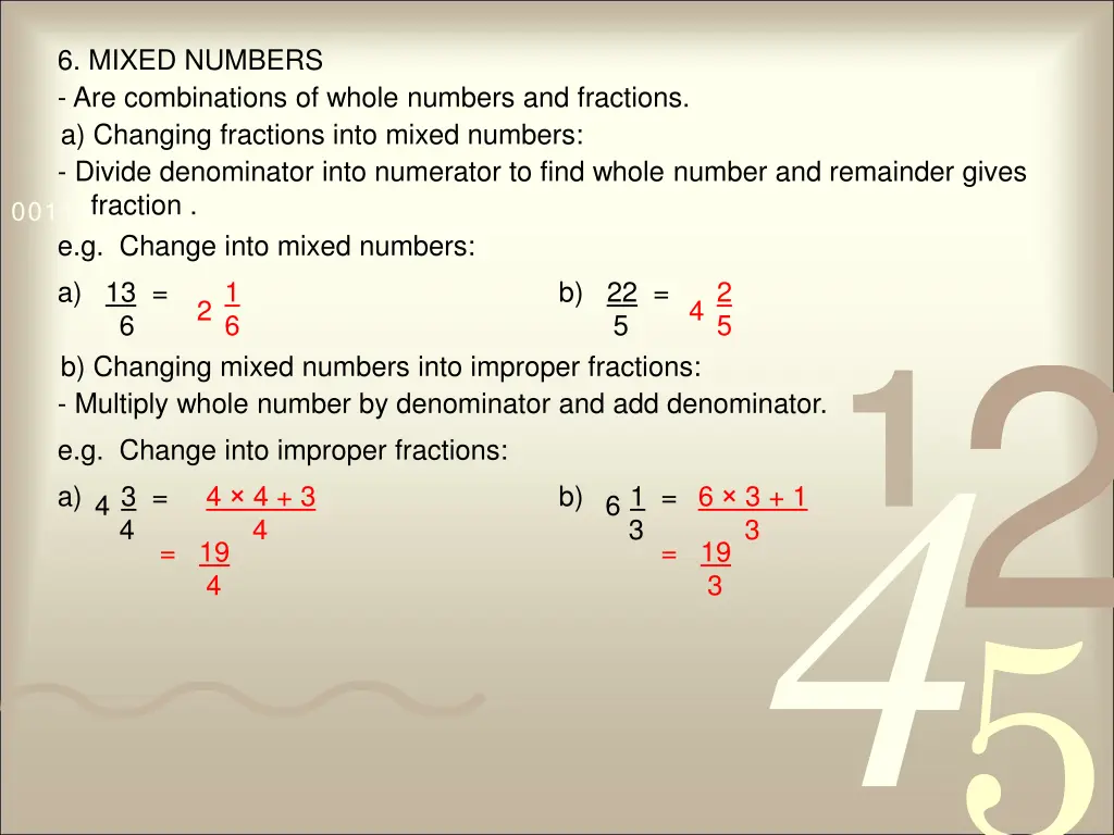 6 mixed numbers are combinations of whole numbers