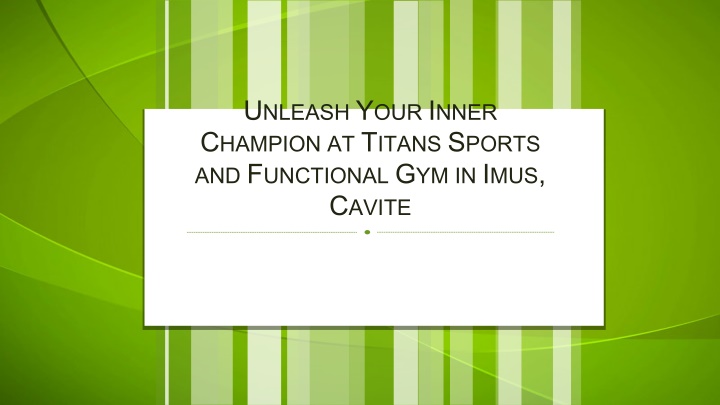 u nleash y our i nner c hampion at t itans